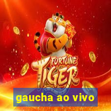 gaucha ao vivo